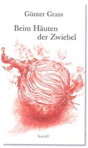 Günter Grass | Beim Häuten der Zwiebel Günter Grass | Beim Häuten der Zwiebel