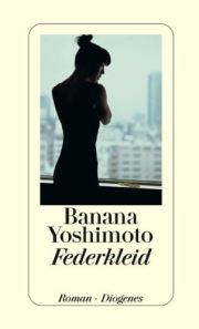Banana Yoshimoto | Federkleid