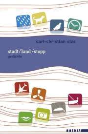 Carl-Christian Elze | stadt/ land/ stopp