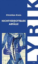 Christian Kreis | Nichtverrottbare Abfälle 