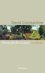 David Constantine | Etwas für die Geister