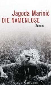 Jagoda Marinić | Die Namenlose Jagoda Marinić | Die Namenlose