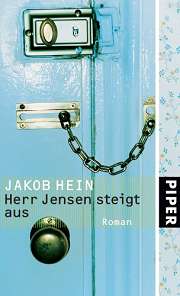 Jakob Hein | Herr Jensen steigt aus (Roman - Piper 2006)