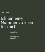 Kurt Aebli | Ich bin eine Nummer zu klein für mich Kurt Aebli | Ich bin eine Nummer zu klein für mich
