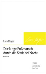 Lars Reyer | Der lange Fußmarsch durch die Stadt bei Nacht