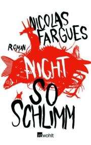 Nicolas Fargues | Nicht so schlimm