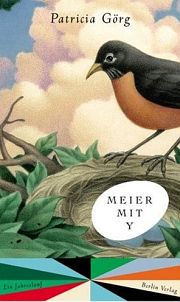 Patricia Görg | Meier mit Y. Ein Jahreslauf.