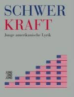 Ron Winkler (Hrsg.) | Schwerkraft. Junge amerikanische Lyrik