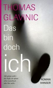 Thomas Glavinic | Das bin doch ich