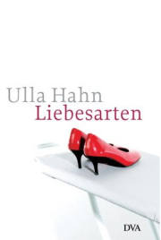 Ulla Hahn: Liebesarten